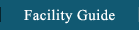 Facility Guide